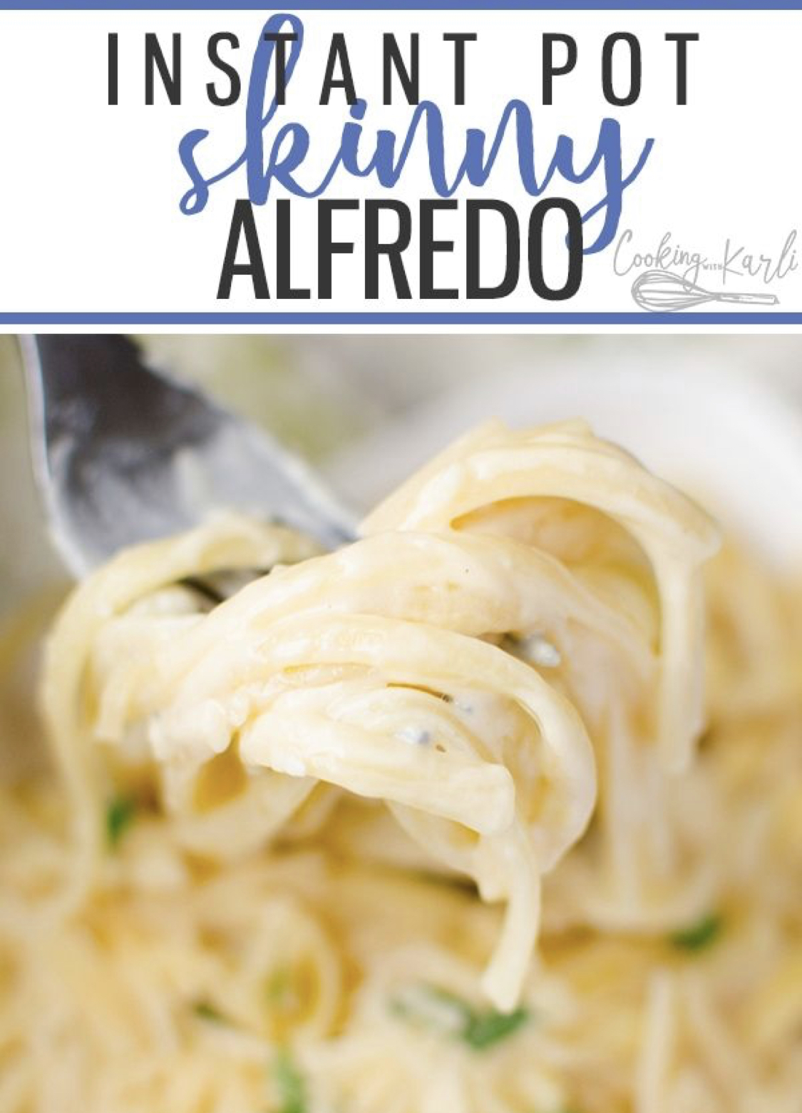 Instant Pot Skinny Alfredo